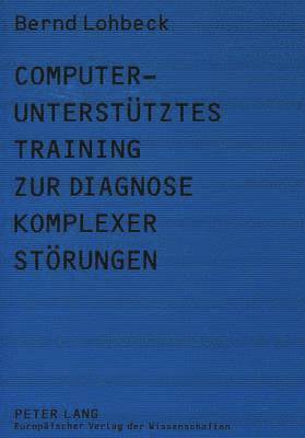 Computerunterstuetztes Training Zur Diagnose Komplexer Stoerungen 1