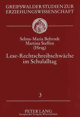 Selma-Maria Behrndt, Martina Steffen - Lese-Rechtschreibschwaeche Im Schulalltag, Häftad