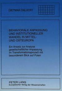 bokomslag Behaviorale Anpassung Und Institutioneller Wandel in Mittel- Und Osteuropa