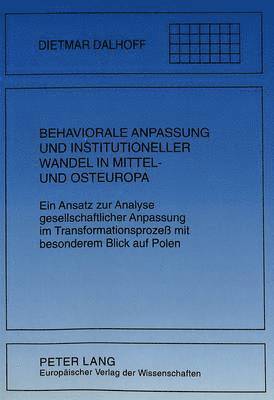 bokomslag Behaviorale Anpassung Und Institutioneller Wandel in Mittel- Und Osteuropa