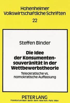 bokomslag Die Idee Der Konsumentensouveraenitaet in Der Wettbewerbstheorie