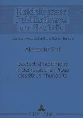bokomslag Das Selbstmordmotiv in Der Russischen Prosa Des 20. Jahrhunderts