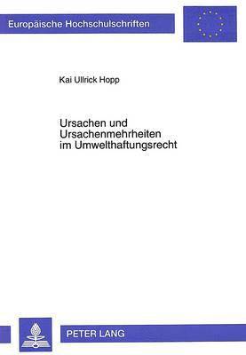 bokomslag Ursachen Und Ursachenmehrheiten Im Umwelthaftungsrecht