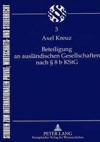 bokomslag Beteiligung an Auslaendischen Gesellschaften Nach 8 B Kstg