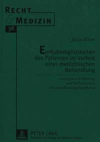 bokomslag Einflumoeglichkeiten Des Patienten Im Vorfeld Einer Medizinischen Behandlung