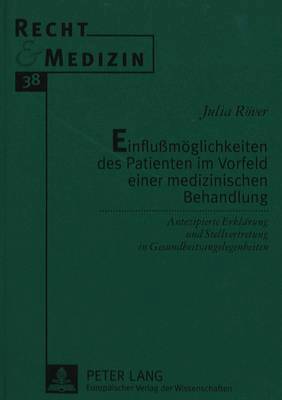bokomslag Einflumoeglichkeiten des Patienten im Vorfeld einer medizinischen Behandlung