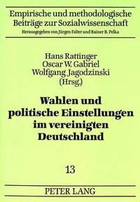 bokomslag Wahlen Und Politische Einstellungen Im Vereinigten Deutschland