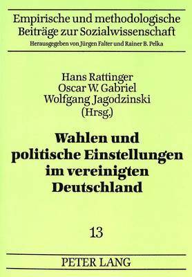 bokomslag Wahlen Und Politische Einstellungen Im Vereinigten Deutschland