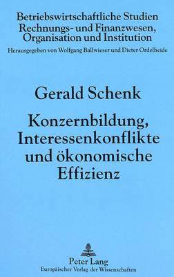 bokomslag Konzernbildung, Interessenkonflikte Und Oekonomische Effizienz