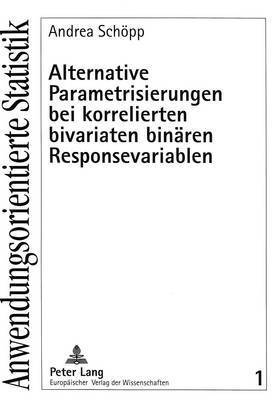 bokomslag Alternative Parametrisierungen Bei Korrelierten Bivariaten Binaeren Responsevariablen