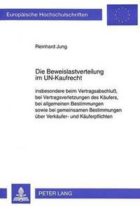 bokomslag Die Beweislastverteilung Im Un-Kaufrecht