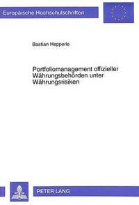 bokomslag Portfoliomanagement Offizieller Waehrungsbehoerden Unter Waehrungsrisiken