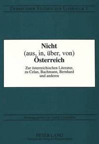 bokomslag Nicht (Aus, In, Ueber, Von) Oesterreich