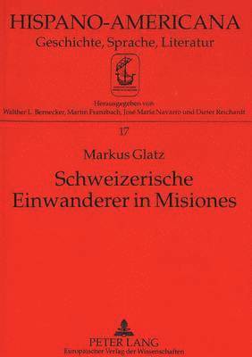 bokomslag Schweizerische Einwanderer in Misiones