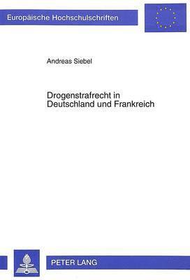 bokomslag Drogenstrafrecht in Deutschland Und Frankreich