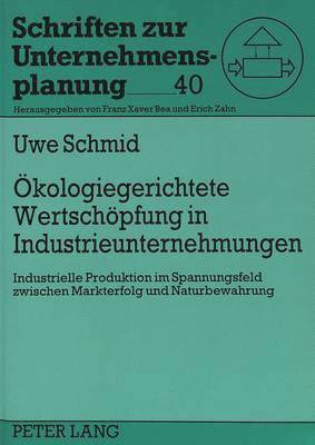 bokomslag Oekologiegerichtete Wertschoepfung in Industrieunternehmungen