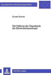 bokomslag Die Haftung Der Depotbank ALS Stimmrechtsvertreter