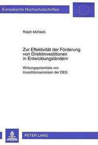 bokomslag Zur Effektivitaet Der Foerderung Von Direktinvestitionen in Entwicklungslaendern