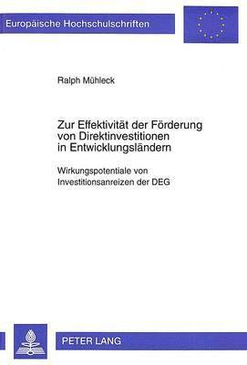 Zur Effektivitaet Der Foerderung Von Direktinvestitionen in Entwicklungslaendern 1