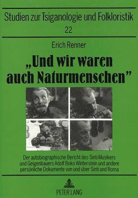 Erich Renner, Ingrid Möslein-Hohmann - «Und Wir Waren Auch Naturmenschen», Häftad