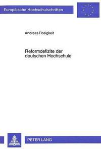 bokomslag Reformdefizite Der Deutschen Hochschule