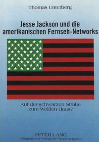 bokomslag Jesse Jackson Und Die Amerikanischen Fernseh-Networks