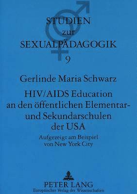 bokomslag Hiv/AIDS Education an Den Oeffentlichen Elementar- Und Sekundarschulen Der USA