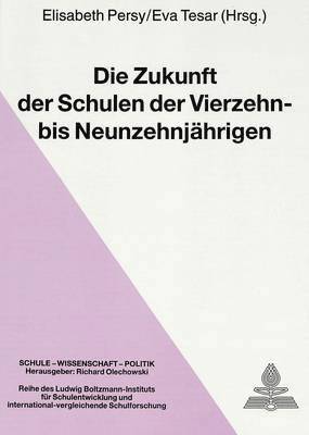 bokomslag Die Zukunft Der Schulen Der Vierzehn- Bis Neunzehnjaehrigen