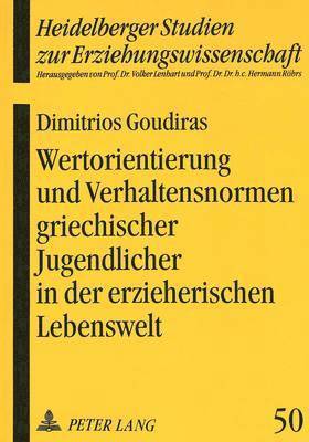 bokomslag Wertorientierung Und Verhaltensnormen Griechischer Jugendlicher in Der Erzieherischen Lebenswelt