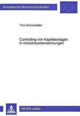 bokomslag Controlling Von Kapitalanlagen in Industrieunternehmungen