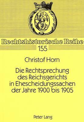 Die Rechtsprechung Des Reichsgerichts in Ehescheidungssachen Der Jahre 1900 Bis 1905 1