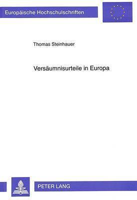 bokomslag Versaeumnisurteile in Europa