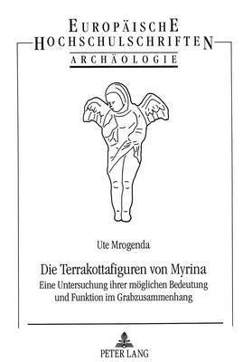 Die Terrakottafiguren Von Myrina 1