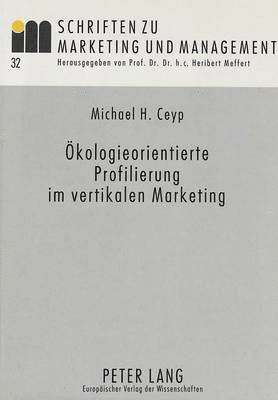 bokomslag Oekologieorientierte Profilierung Im Vertikalen Marketing