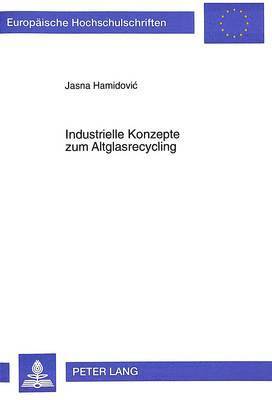 bokomslag Industrielle Konzepte Zum Altglasrecycling