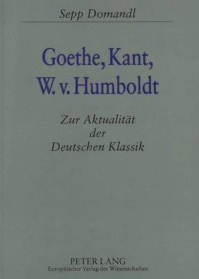 bokomslag Goethe, Kant, W.V. Humboldt