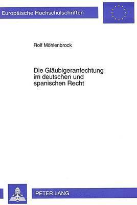 Die Glaeubigeranfechtung Im Deutschen Und Spanischen Recht 1