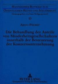 bokomslag Die Behandlung Der Anteile Von Minderheitsgesellschaftern Innerhalb Der Besteuerung Der Konzernunternehmung