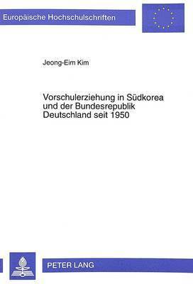 Vorschulerziehung in Suedkorea Und Der Bundesrepublik Deutschland Seit 1950 1