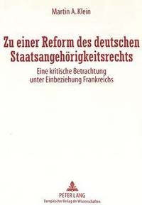 bokomslag Zu Einer Reform Des Deutschen Staatsangehoerigkeitsrechts