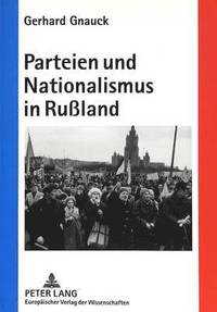 bokomslag Parteien Und Nationalismus in Ruland