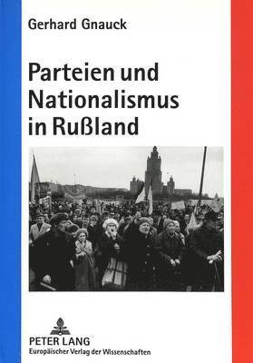 Parteien Und Nationalismus in Ruland 1