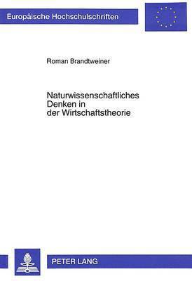 bokomslag Naturwissenschaftliches Denken in Der Wirtschaftstheorie