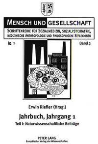 bokomslag Jahrbuch Fuer Sozialmedizin, Sozialpsychiatrie, Medizinische Anthropologie Und Philosophische Reflexionen, Jahrgang 1