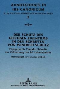 bokomslag Der Schutz Des Geistigen Eigentums in Den Schriften Von Winfried Schulz