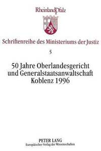 bokomslag 50 Jahre Oberlandesgericht Und Generalstaatsanwaltschaft Koblenz 1996