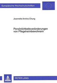 bokomslag Persoenlichkeitsveraenderungen Von Pflegeheimbewohnern