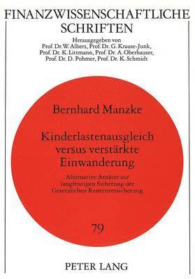Bernhard Manzke, Alois Oberhauser - Kinderlastenausgleich Versus Verstaerkte Einwanderung, Häftad