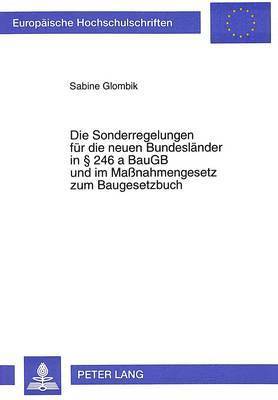 bokomslag Die Sonderregelungen Fuer Die Neuen Bundeslaender in 246 a Baugb Und Im Manahmengesetz Zum Baugesetzbuch