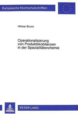 Operationalisierung Von Produktoekobilanzen in Der Spezialitaetenchemie 1